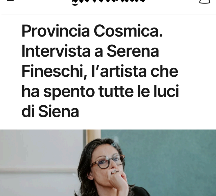 Provincia Cosmica. Intervista a Serena Fineschi, l’artista che ha spento tutte le luci di SienaArtribune | May 2026