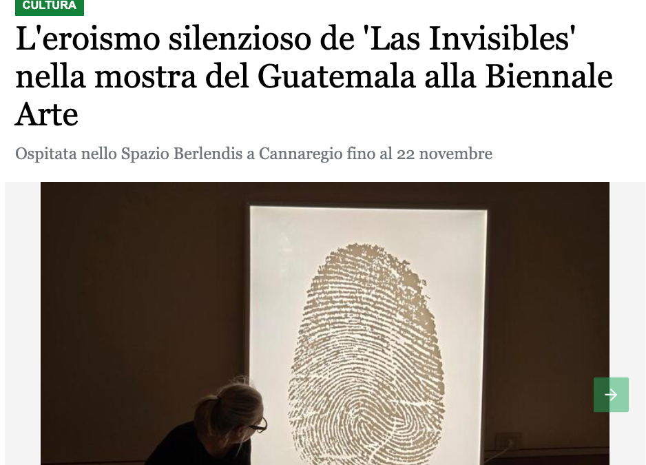 L’eroismo silenzioso de ‘Las Invisibles’ nella mostra del Guatemala alla Biennale ArteANSA | May 2026